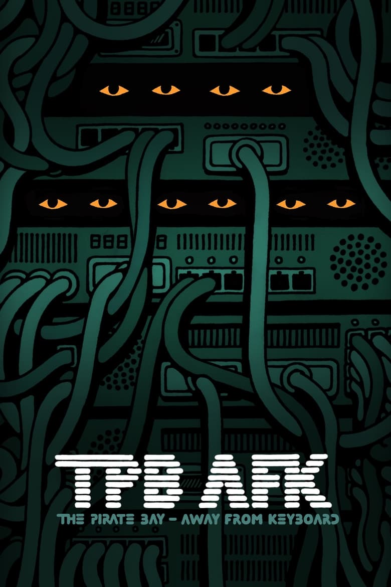 TPB AFK: The Pirate Bay – Away from Keyboard